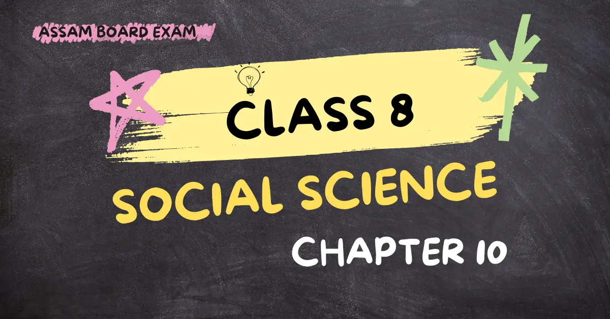 Class 8 Social Science Chapter 10