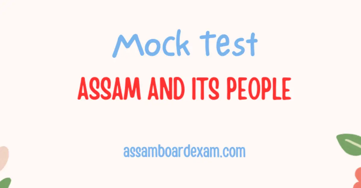 Free Mock Test by Assam Board Exam